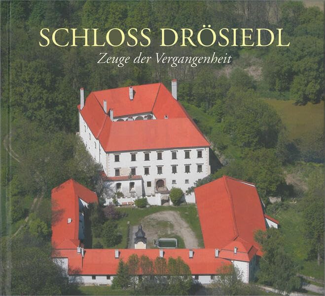 Schloss Drösiedl: Zeuge der Vergangenheit Architecture