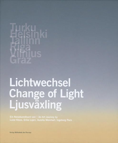 Turku - Helsinki - Tallinn - Riga - Vilnius - Graz: Lichtwechsel Film, Art & Culture