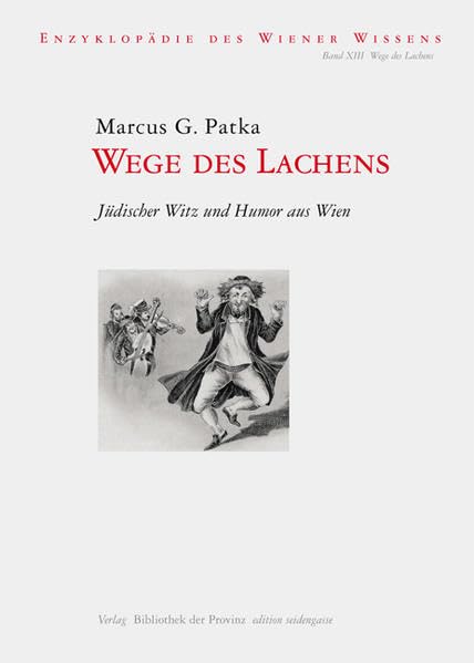 Wege des Lachens: Jüdischer Witz und Humor aus Wien Politics & History