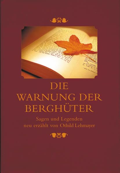 Die Warnung der Berghüter: Sagen und Legenden neu erzählt Fairy Tales & Legends