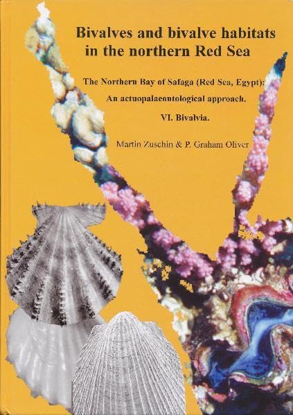 Bivalves and bivalve habitats in the norhern Red Sea: The Northern Bay of Safaga (Red Sea, Egypt): An actuopalaeontological approach. VI. Bivalvia Business & Technology