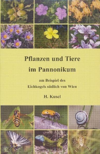 Pflanzen und Tiere des Pannonikums - am Beispiel des Eichkogels Natural Sciences