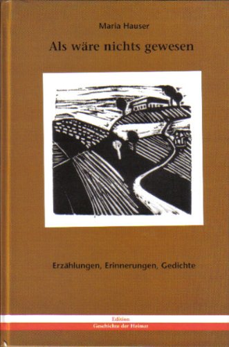 Als wäre nichts gewesen: Erzählungen, Erinnerungen, Gedichte Historical Fiction