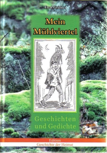 Mein Mühlviertel: Geschichten und Gedichte book