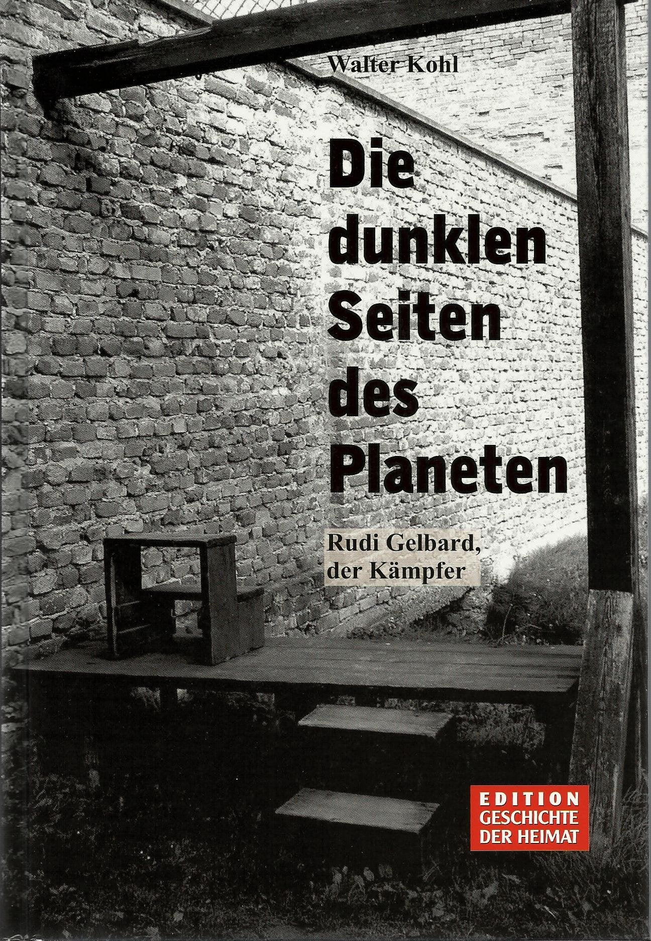 Die dunklen Seiten des Planeten: Rudi Gelbard, der Kämpfer. Eine Reflexion Contemporary literature