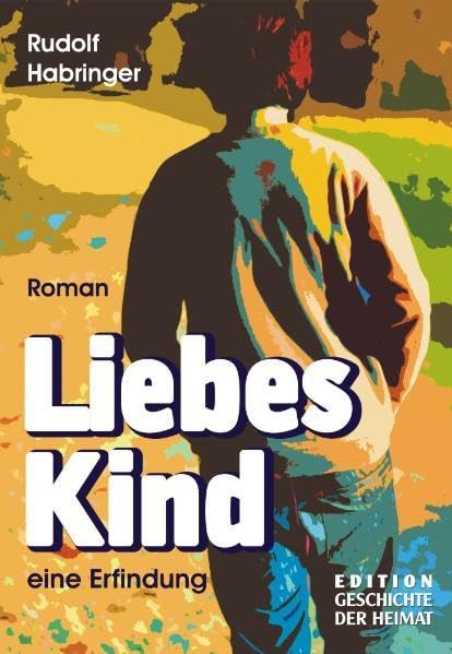 LiebesKind: Eine Erfindung. Roman Contemporary literature