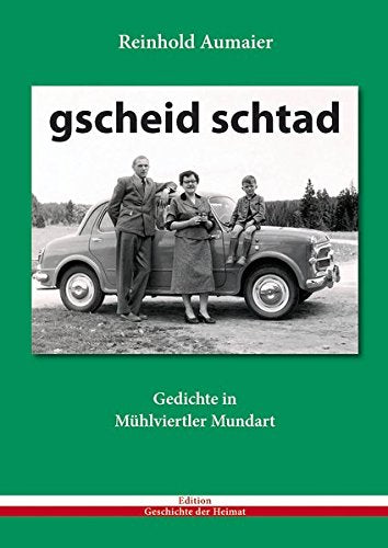 gscheid schtad: Gedichte in Mühlviertler Mundart Books