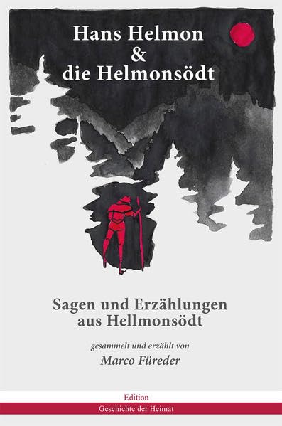 Hans Helmon & die Helmonsödt: Sagen und Erzählungen aus Hellmonsödt Fiction