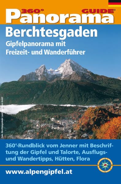 Panorama-Guide, Berchtesgadener Alpen: 360°-Gipfelpanorama mit Freizeit- und Wandertipps (Panorama-Guides: Freizeit- und Wandertipps in beschriftetem, ausfaltbarem Panoramafoto) Leisure, Home & Garden