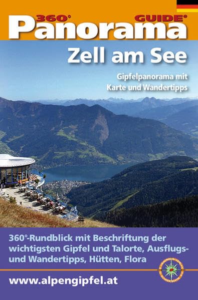 Panorama-Guide Schmittenhöhe/Zell am See: 360°-Gipfelpanorama mit Freizeit- und Wandertipps (Panorama-Guides: Freizeit- und Wandertipps in beschriftetem, ausfaltbarem Panoramafoto) Leisure, Home & Garden