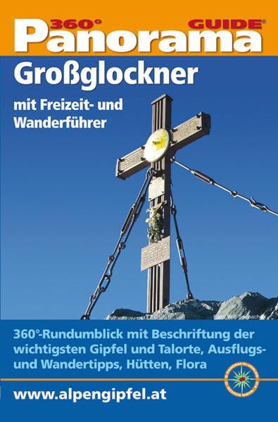 Panorama-Guide, Glocknergruppe: 360°-Gipfelpanorama mit Freizeit- und Wandertipps (Panorama-Guides / Freizeit- und Wandertipps in beschriftetem, ausfaltbarem Panoramafoto) Leisure, Home & Garden