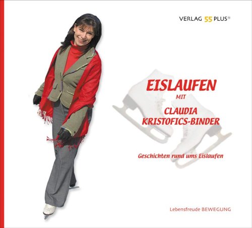 Eislaufen mit Claudia Kristofics-Binder Leisure & Fun