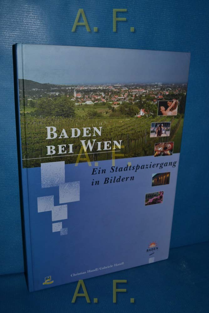 Baden bei Wien: Ein Stadtspaziergang in Bildern Leisure, Home & Garden