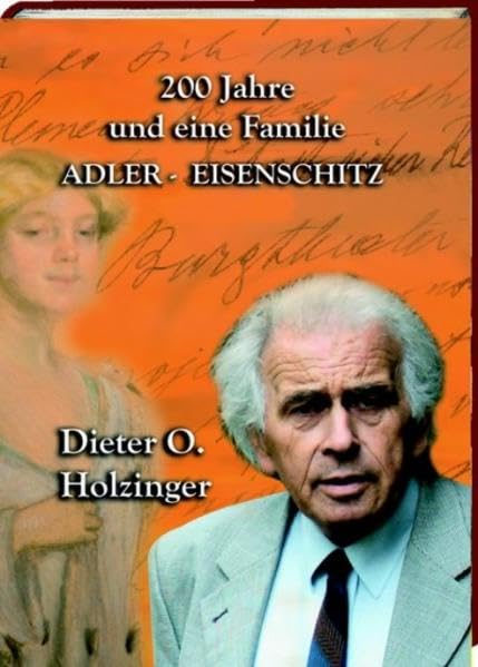 200 Jahre und eine Familie: Adler-Eisenschitz Personalities