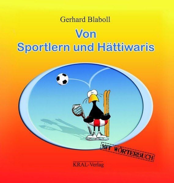 Von Sportlern und Hättiwaris: Mit Wörterbuch Humour & Satire