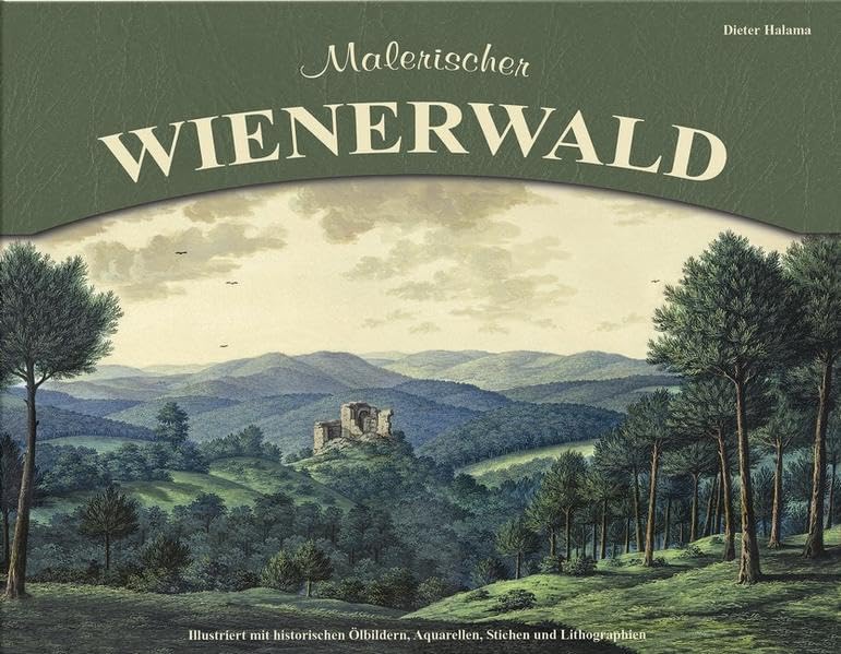Malerischer Wienerwald: Porträt einer Landschaft im Biedermeier Leisure, Home & Garden