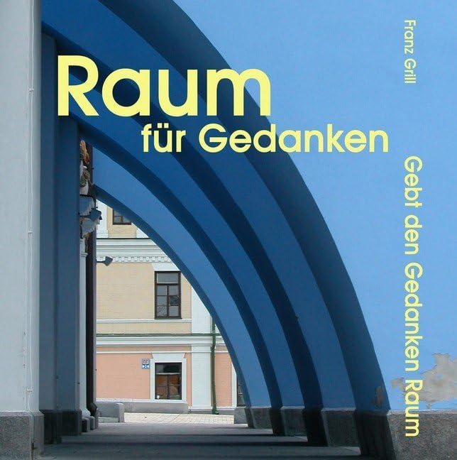 Raum für Gedanken: Gebt den Gedanken Raum Contemporary literature