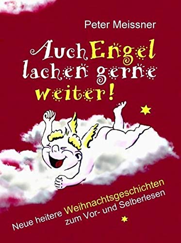Auch Engel lachen gerne weiter!: Neue heitere Weihnachtsgeschichten zum Vor- und Selberlesen Contemporary literature