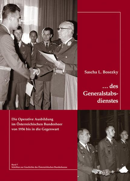 ... des Generalstabsdienstes: Die operative Ausbildung im Österreichischen Bundesheer von 1956 bis in die Gegenwart (Livre en allemand) book