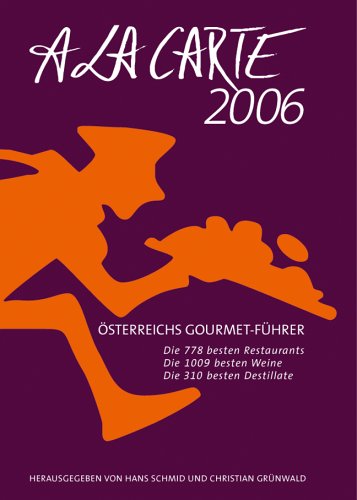 Österreich A la Carte 2006 und Österreichs Hotel-Guide 2006 Leisure, Home & Garden