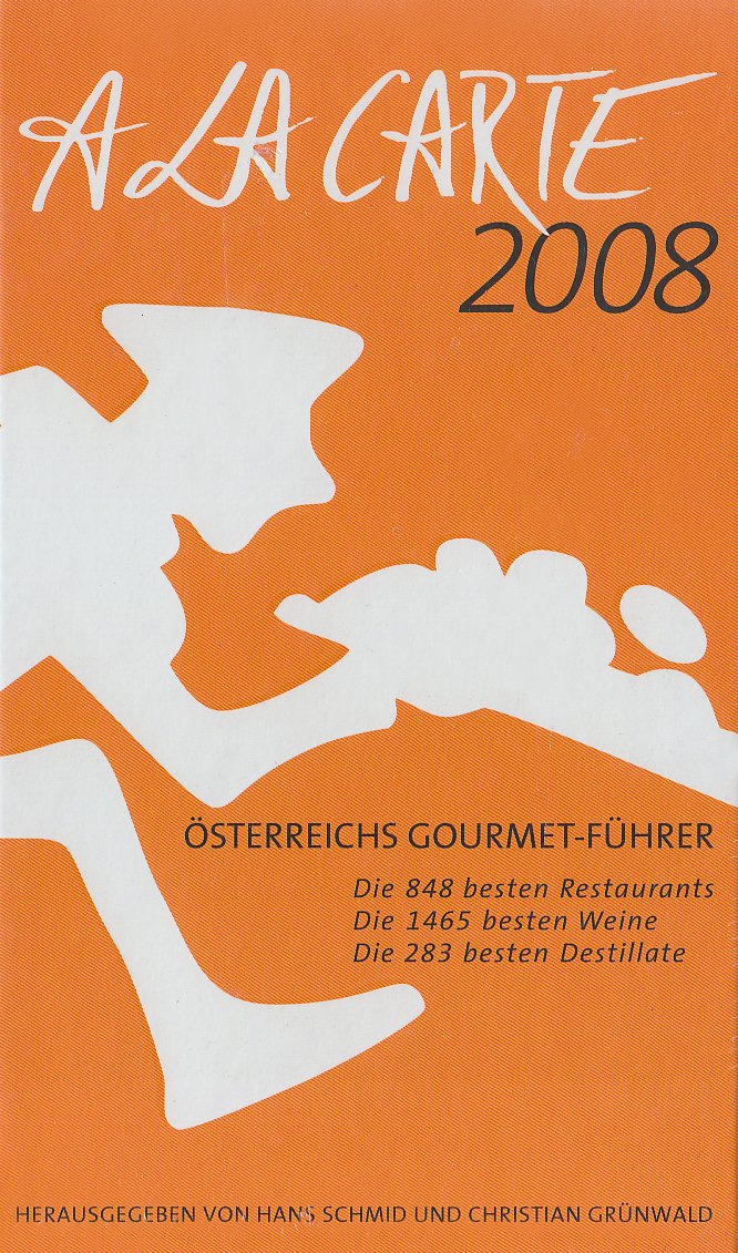 Österreich A la Carte 2008: Österreichs Gourmet-Führer. Die 848 besten Restaurants. Die 1465 besten Weine. Die 283 besten Destillate (Edition A la Carte) Leisure, Home & Garden