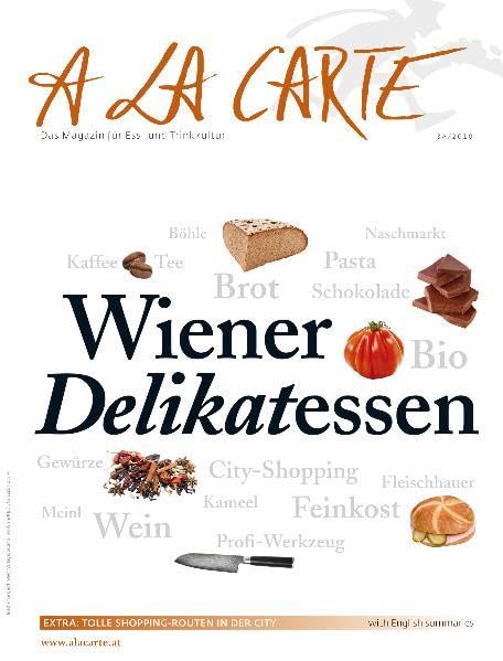 A la Carte: Wiener Delikatessen: Extra: Tolle Shopping-Routen in der City. Mit Zus.-fass. in engl. Sprache Leisure, Home & Garden