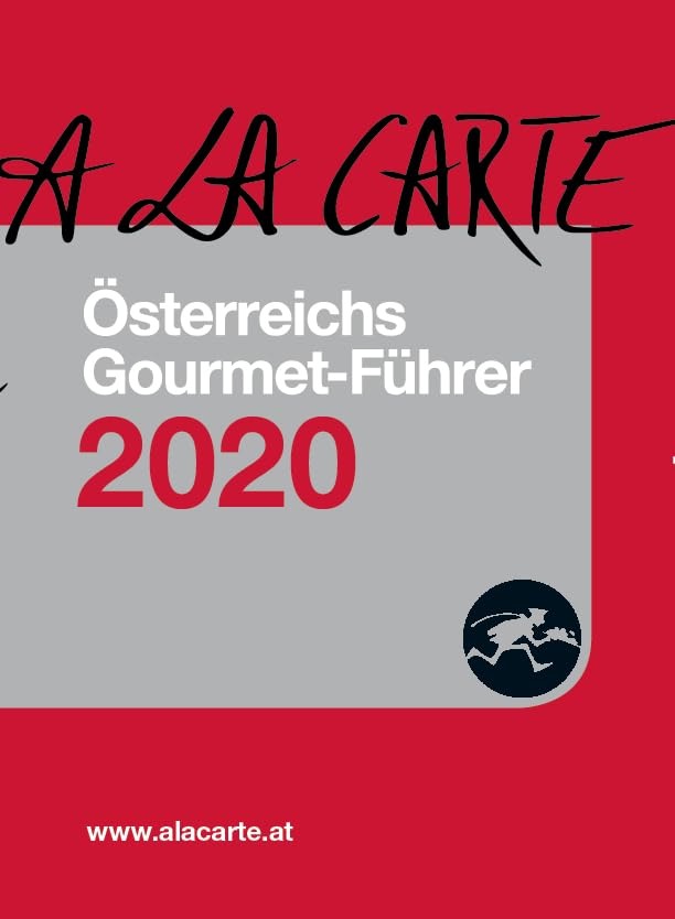 Österreich A la Carte Gourmet-Führer 2020: Die 778 besten Restaurants, die 2.857 besten Weine von 452 Winzern Lifestyle