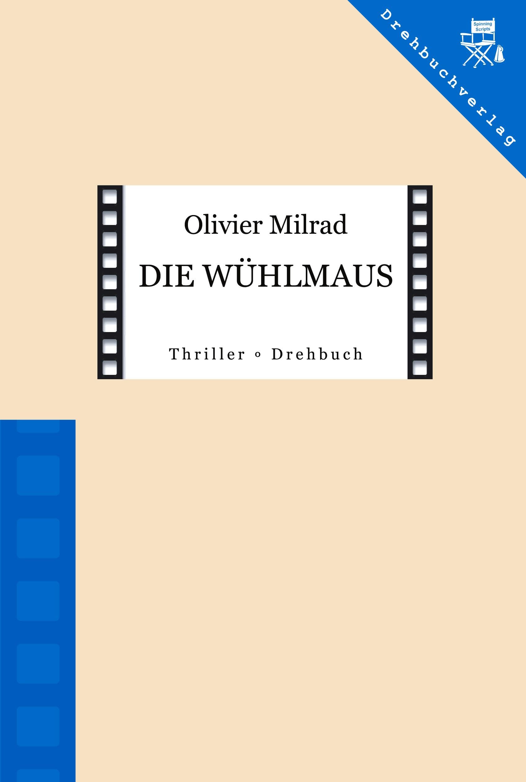 Die Wühlmaus: Thriller - Drehbuch Drama