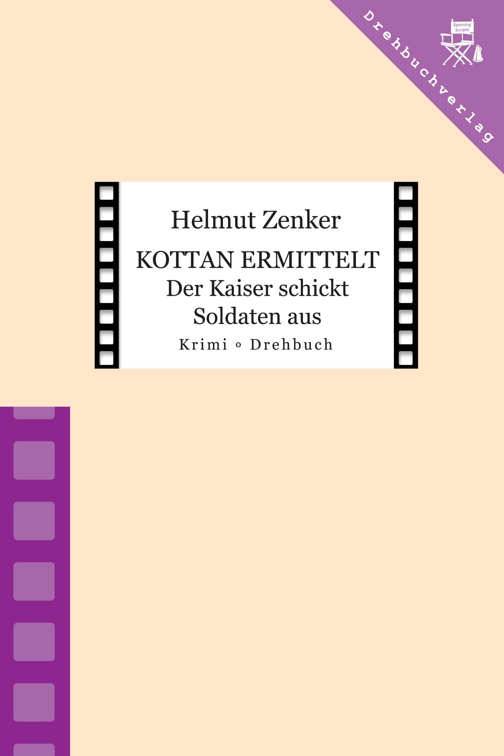 Kottan ermittelt: Der Kaiser schickt Soldaten aus: Folge 18 - Drehbuch Poetry