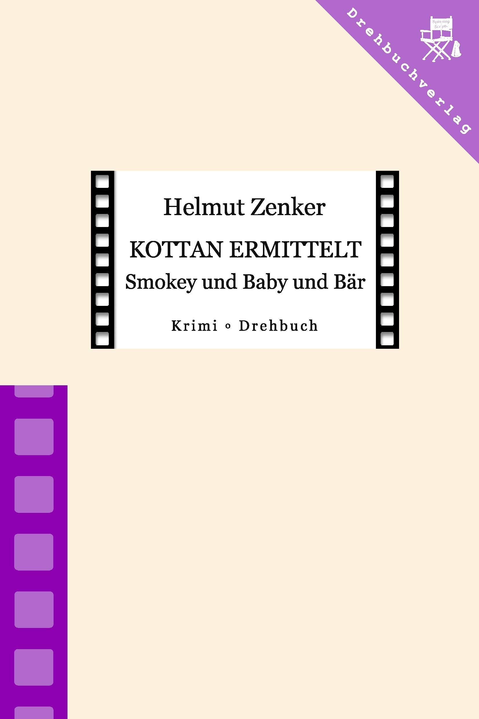 Kottan ermittelt: Smokey und Baby und Bär: Folge 16 - Drehbuch Contemporary literature