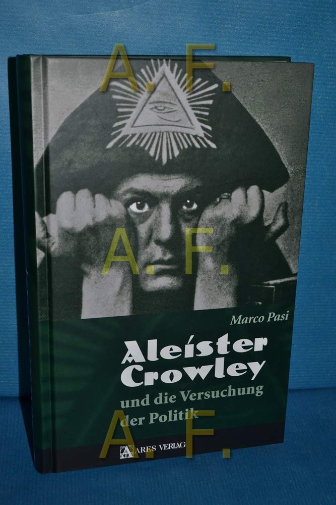 Aleister Crowley und die Versuchung der Politik Film, Art & Culture