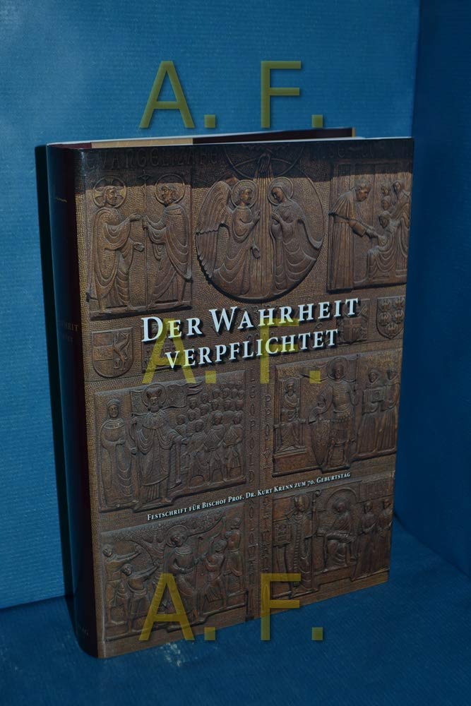 Der Wahrheit verpflichtet: Festschrift für Bischof Prof. Dr. Kurt Krenn zum 70. Geburtstag Memories