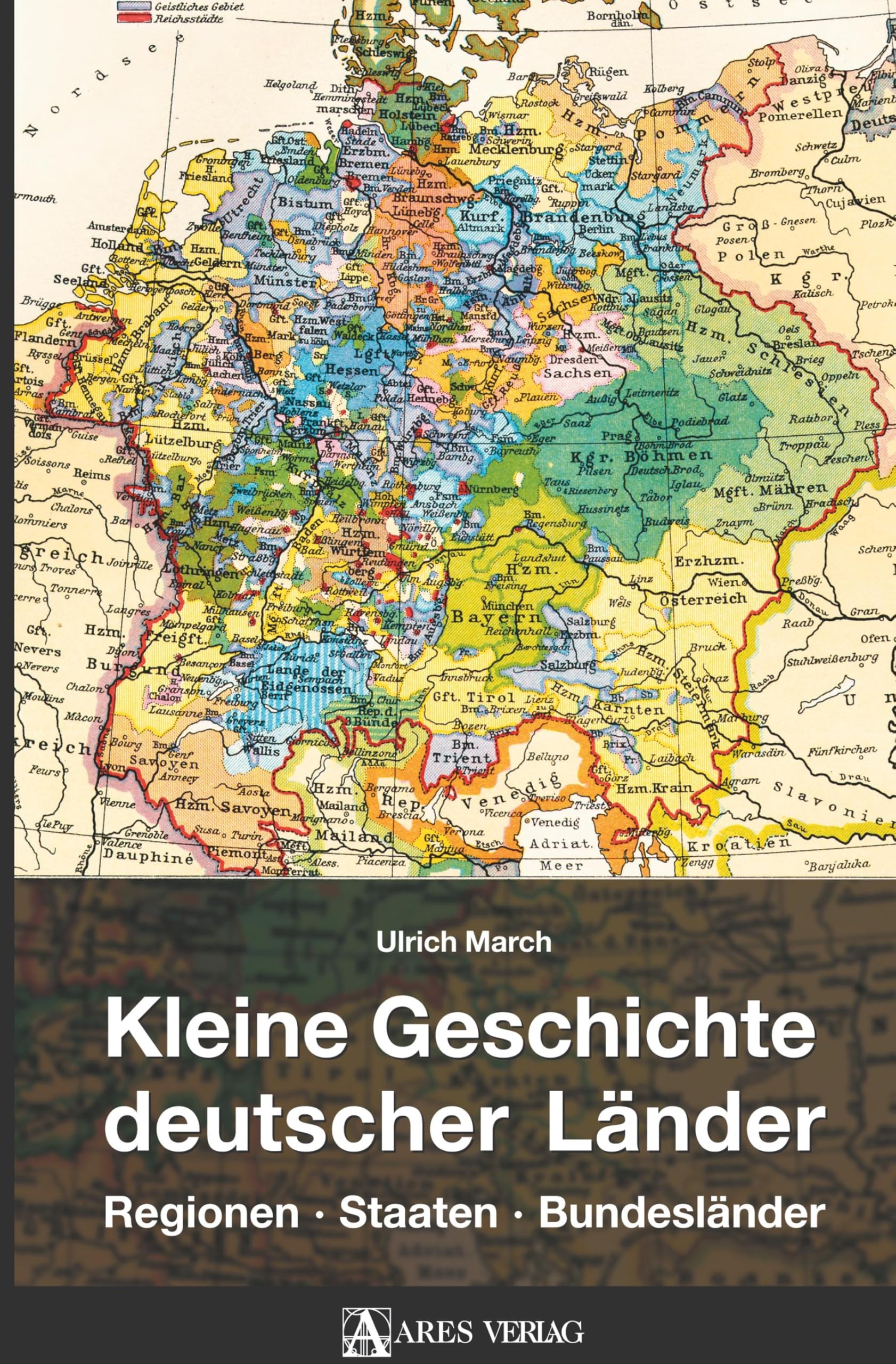 Kleine Geschichte deutscher Länder: Regionen, Staaten, Bundesländer Reference Books