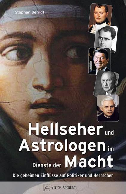 Hellseher und Astrologen im Dienste der Macht German history