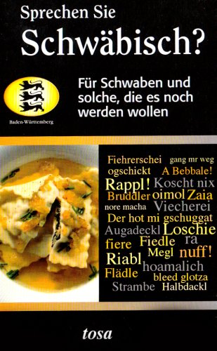 Sprechen Sie Schwäbisch?: Für Schwaben und solche, die es noch werden wollen Foreign Languages ​​& Dictionaries