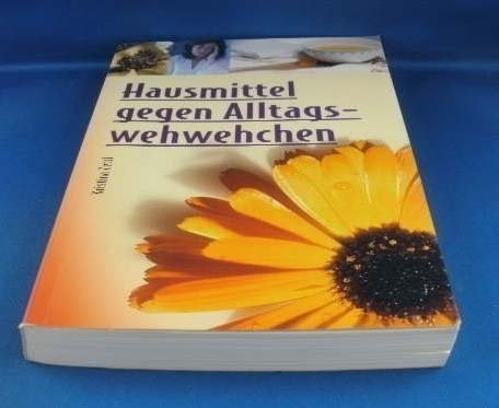 Hausmittel gegen Alltagswehwehchen. Books