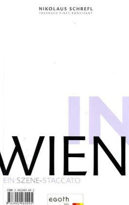 IN: Sieben Tage in Wien: Ein Szene-Staccato. Tagebuch eines Bonvivant Politics & Society