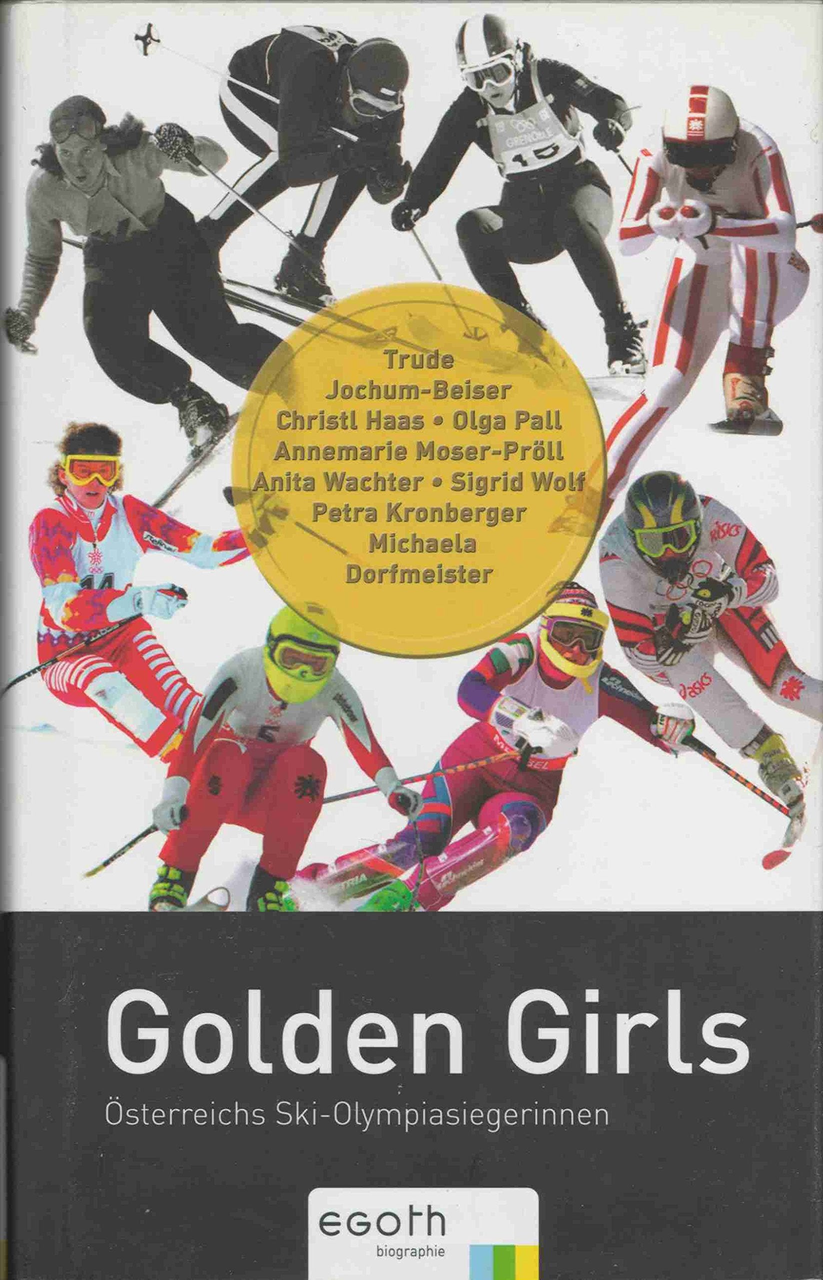 Golden Girls. Österreichs Ski-Olympiasiegerinnen Leisure & Fun