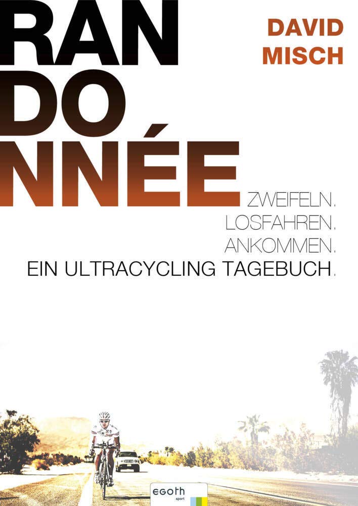 Randonnée. Zweifeln. Losfahren. Ankommen Leisure & Fun