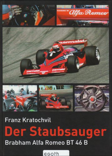 Der Staubsauger: Brabham Alfa Rome0 46 BT 46 B: Brabham Alfa Romeo BT 46 B. Ein Rennen - Ein Sieg Leisure & Fun