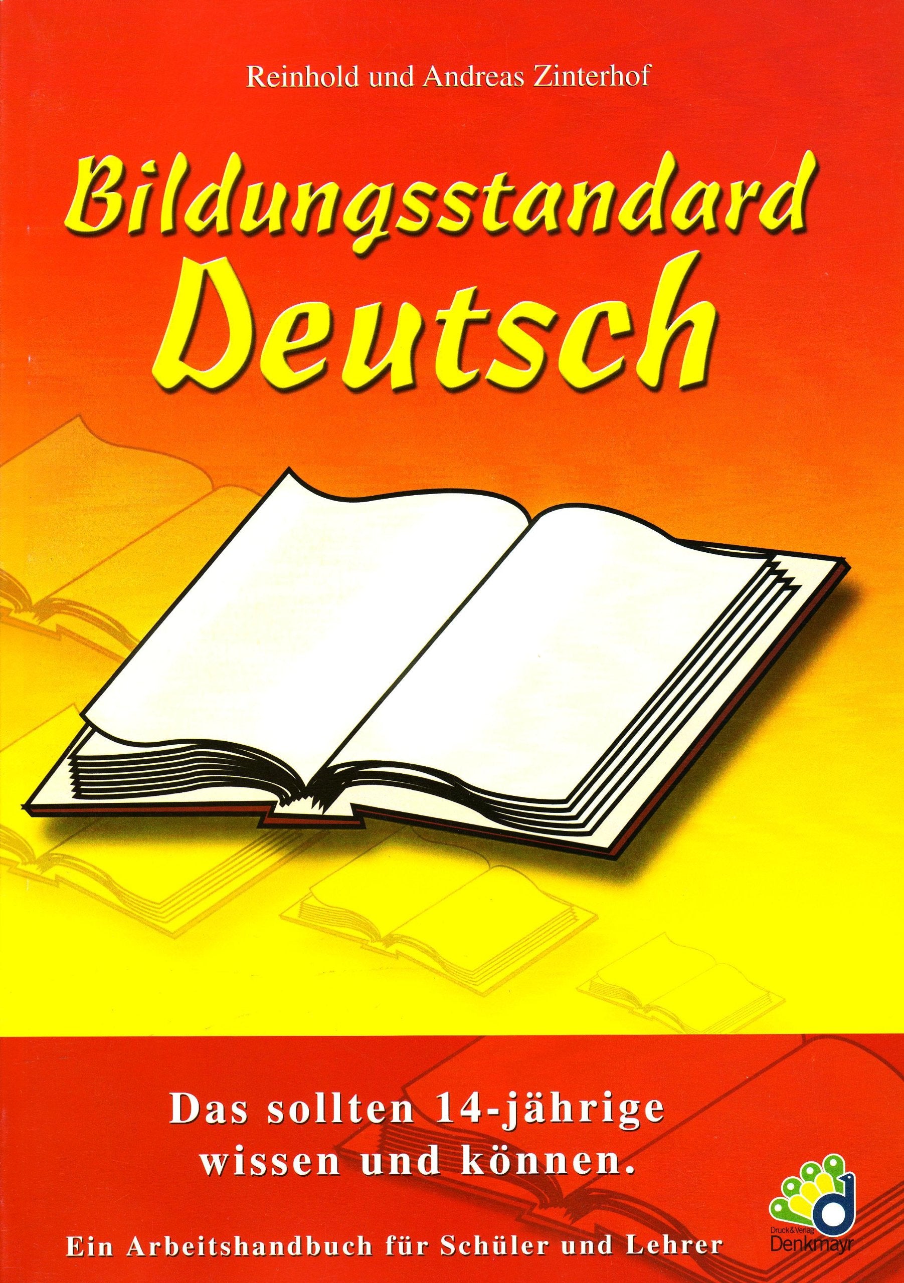 Bildungsstandard Deutsch: Das sollten 14-jährige wissen und können. Ein Arbeitshandbuch für Schüler und Lehrer Study Guides