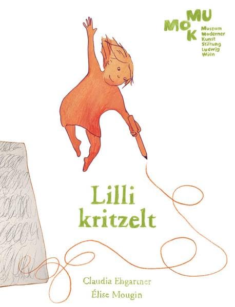 Lilli kritzelt: Ein Museumsbuch für Kinder über Kritzeln und Kunst Non-fiction
