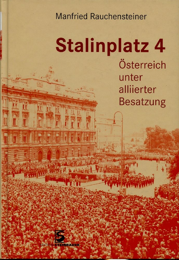 Stalinplatz 4: Österreich unter alliierter Besatzung German history