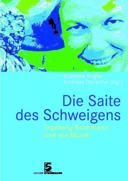Die Saite des Schweigens: Ingeborg Bachmann und die Musik Contemporary literature
