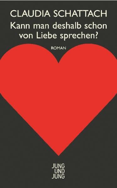 Kann man deshalb schon von Liebe sprechen?: Roman Contemporary literature