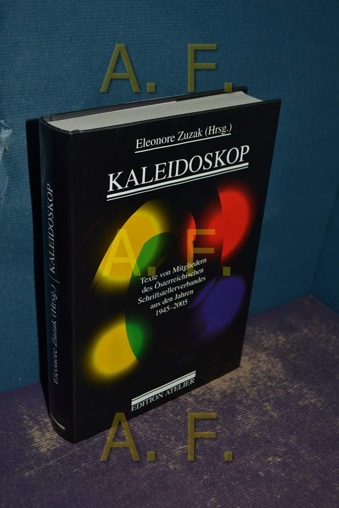 Kaleidoskop: Texte von Mitgliedern des Österreichischen Schriftstellerverbandes aus den Jahren 1945-2005 Books