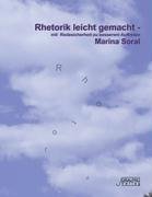 Rhetorik leicht gemacht: Mit Redesicherheit zu besserem Auftreten Business, Finance & Career