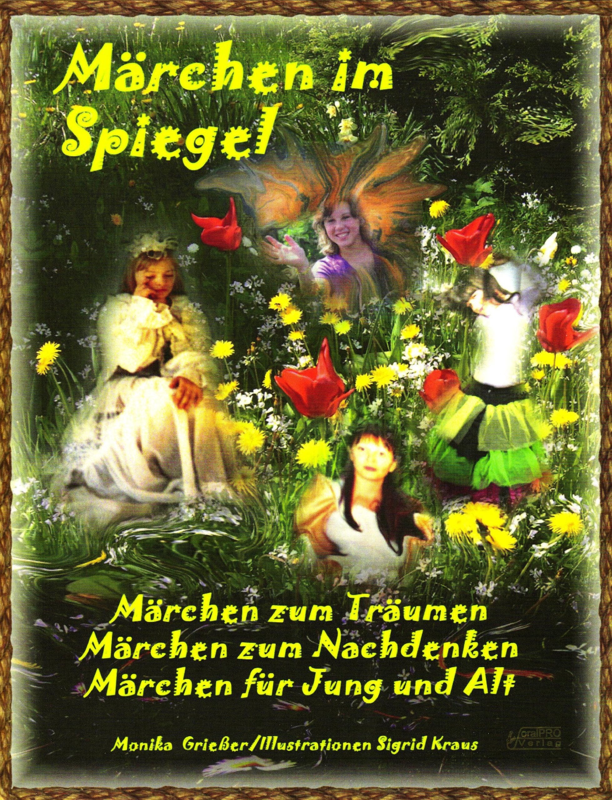 Märchen im Spiegel: Märchen zum Träumen - Märchen zum Nachdenken - Märchen für Jung und Alt Fairy Tales & Legends