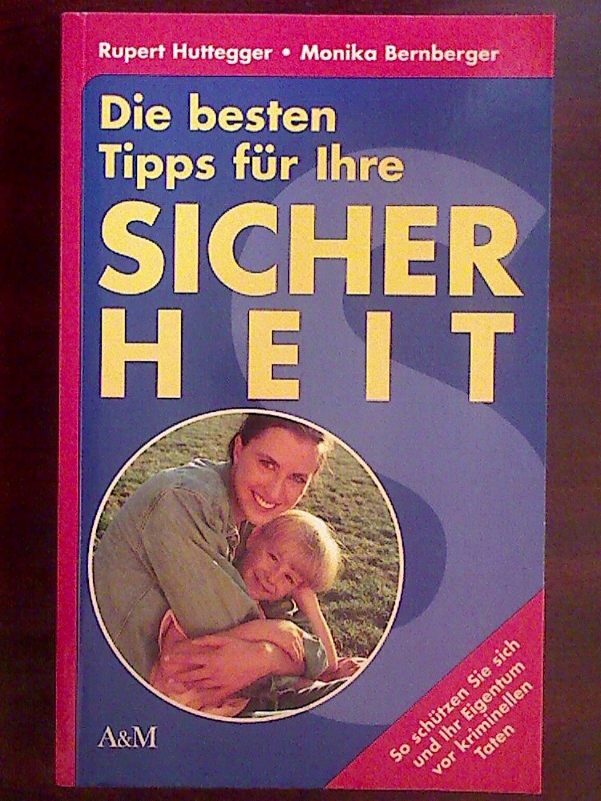 Die besten Tipps für Ihre Sicherheit - Huttegger Books