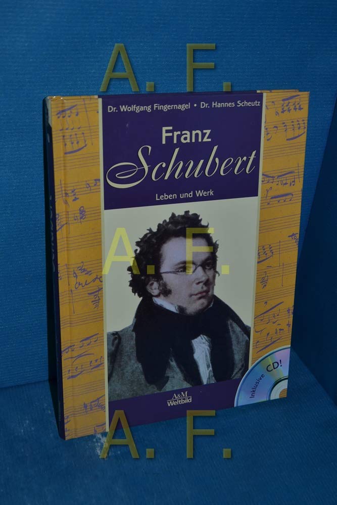 Franz Schubert. Leben und Werk Arts & Music